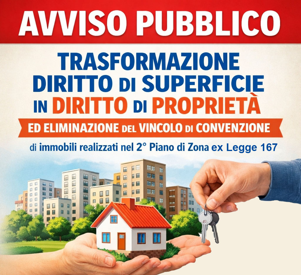 Trasformazione diritto di superficie in diritto di propriet� ed eliminazione del vincolo di convenzione di immobili realizzati nel 2� Piano di zona ex legge 167